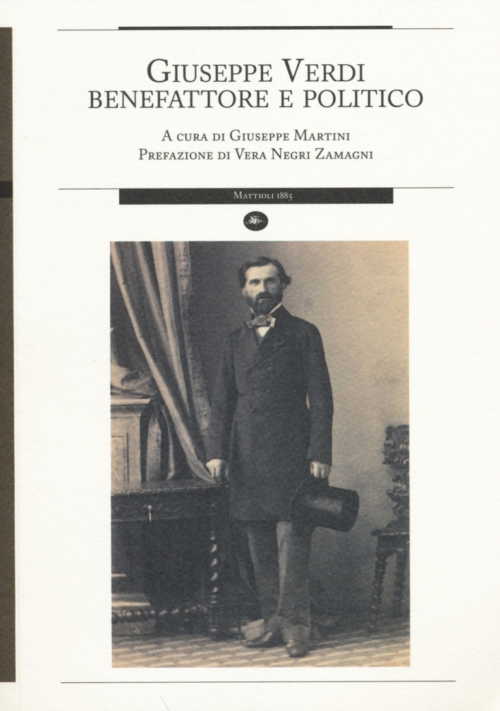 Giuseppe Verdi benefattore e politico Giuseppe Verdi benefattore e politico