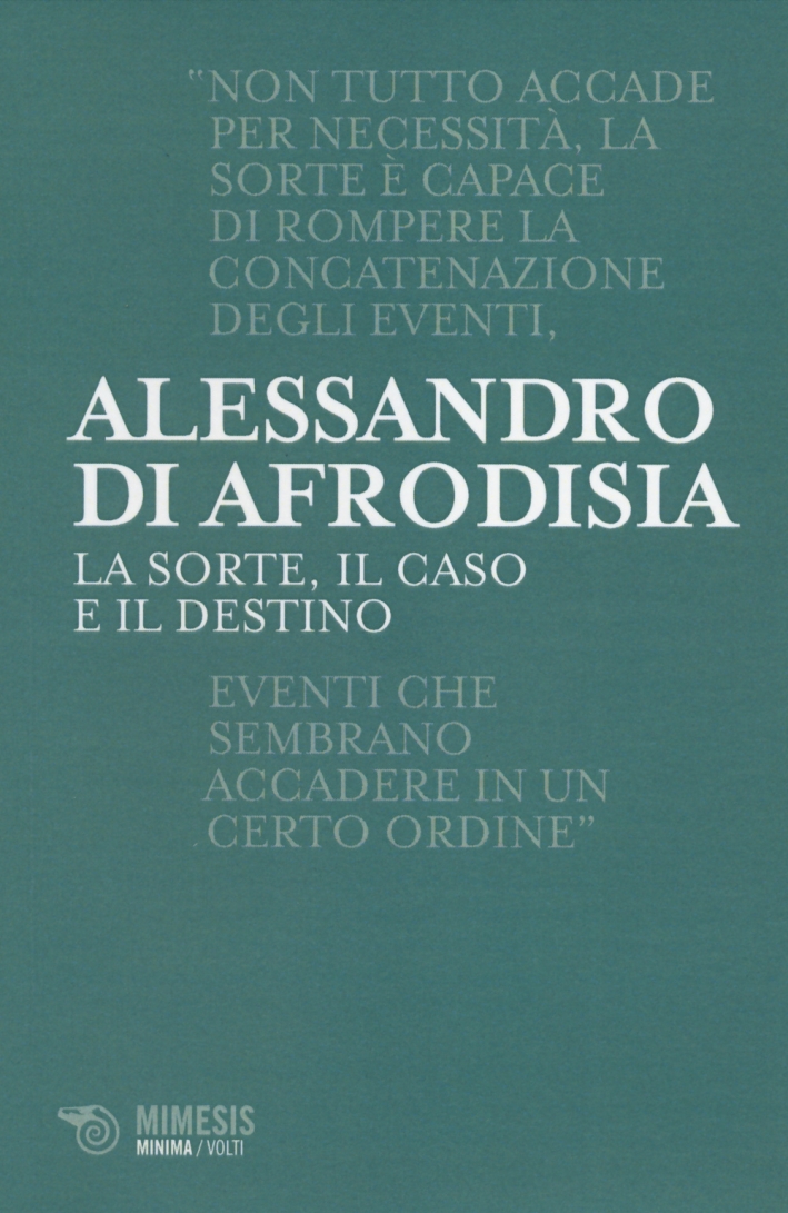 La sorte, il caso e il destino La sorte, il caso e il destino