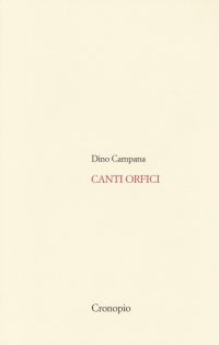 Canti orfici. Con Quaderno (rist. anast. 1914). Con CD Audio formato MP3