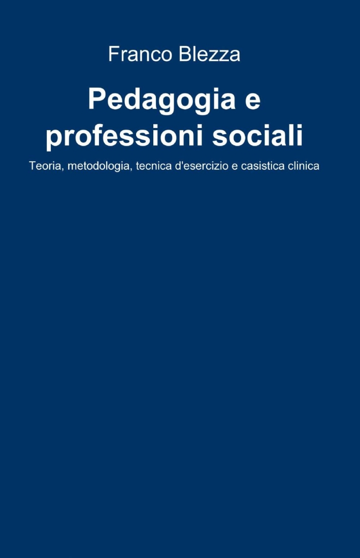 Pedagogia e professioni sociali Pedagogia e professioni sociali
