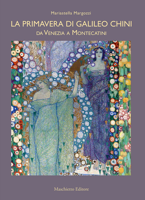 La primavera di Galileo Chini. Da Venezia a Montecatini. Ediz. illustrata La primavera di Galileo Chini. Da Venezia a Montecatini. Ediz. illustrata