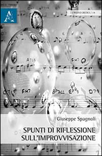 Spunti di Roflessione sull'Improvvisazione Spunti di Roflessione sull'Improvvisazione