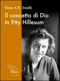 Il concetto di Dio in Etty Hillesum Il concetto di Dio in Etty Hillesum