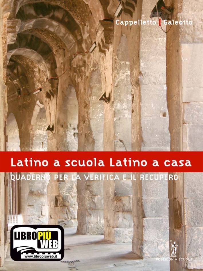Latino a scuola, latino a casa. Quaderno di verifica. Con espansione online. Per i Licei e gli Ist. Magistrali Latino a scuola, latino a casa. Quaderno di verifica. Con espansione online. Per i Licei e gli Ist. Magistrali