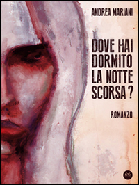 Dove hai dormito la notte scorsa? Dove hai dormito la notte scorsa?