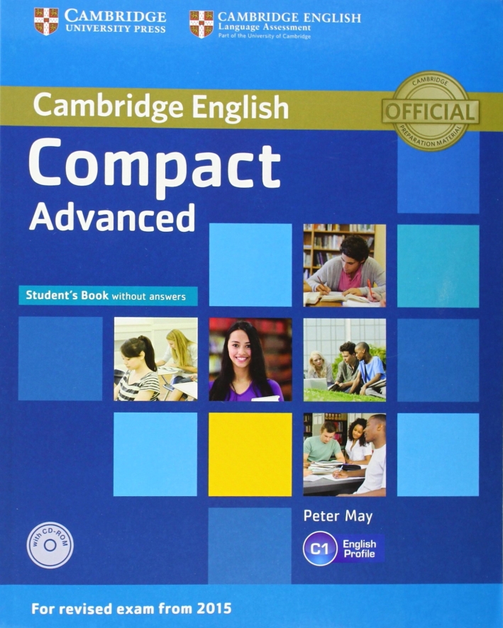 Compact Advanced Student's Book without Answers with CD-ROM Compact Advanced Student's Book without Answers with CD-ROM