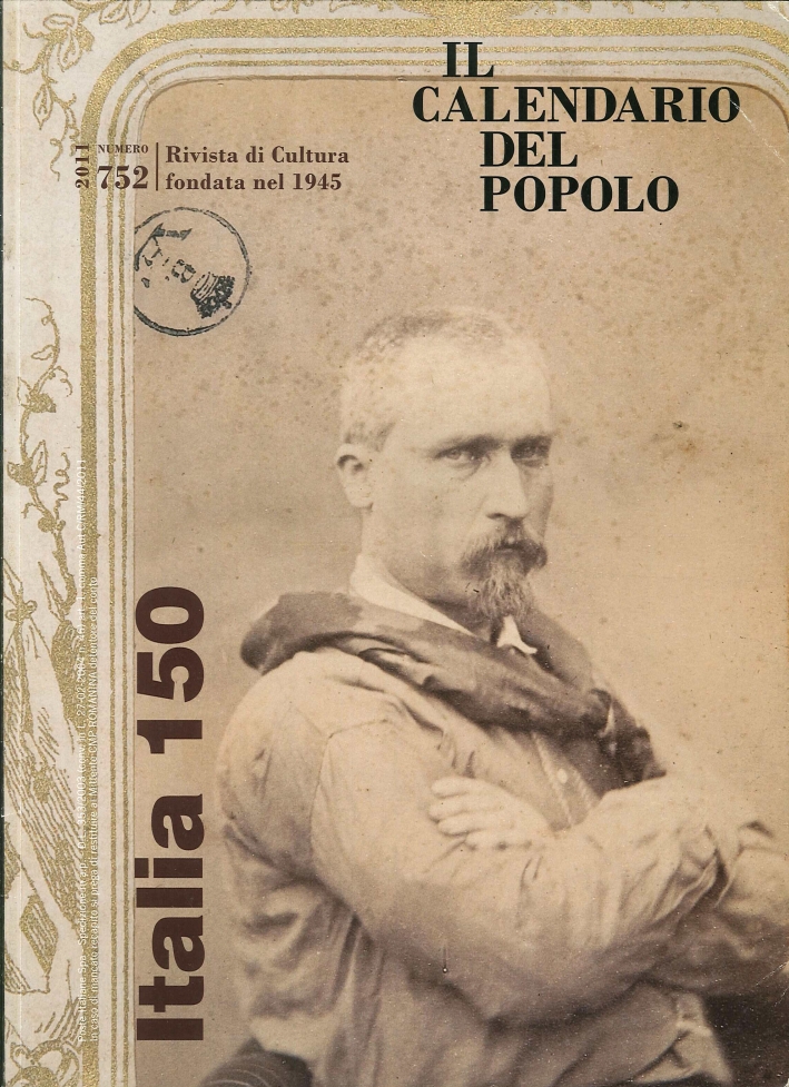 Il calendario del popolo. Vol. 752. 2011. Italia 150 Il calendario del popolo. Vol. 752. 2011. Italia 150