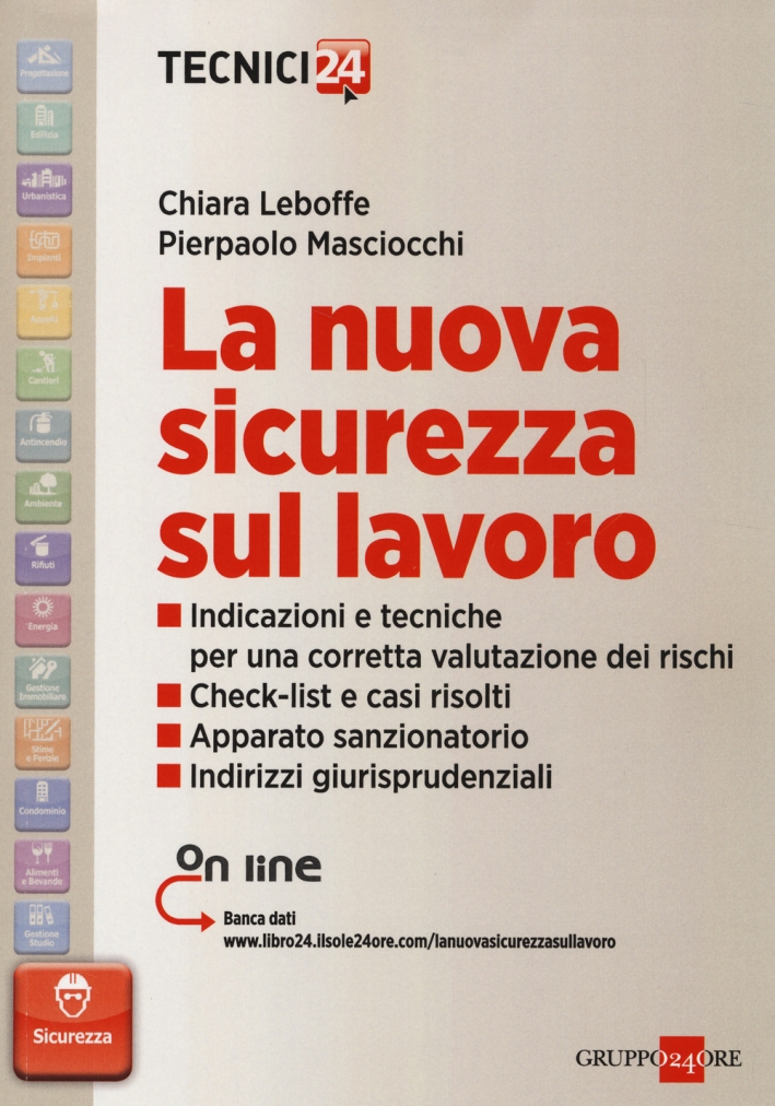 La nuova sicurezza sul lavoro. Con aggiornamento online La nuova sicurezza sul lavoro. Con aggiornamento online