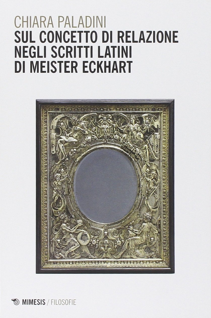 Sul concetto di relazione negli scritti latini di Meister Eckhart Sul concetto di relazione negli scritti latini di Meister Eckhart