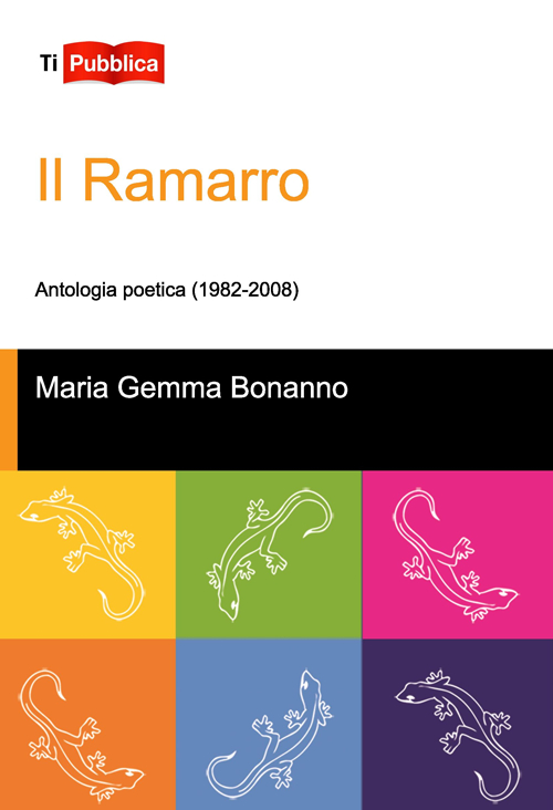 Il ramarro. Antologia poetica (1982-2008) Il ramarro. Antologia poetica (1982-2008)