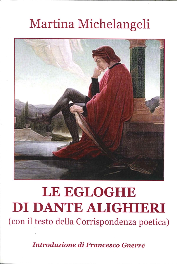 9788860926531 Michelangeli Martina Le Egloghe di Dante ALighieri