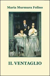 Il ventaglio Il ventaglio