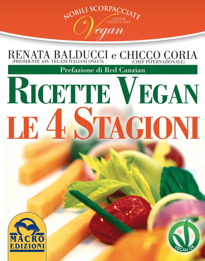 Nobili scorpacciate vegan. Ricette vegan. Le 4 stagioni Nobili scorpacciate vegan. Ricette vegan. Le 4 stagioni