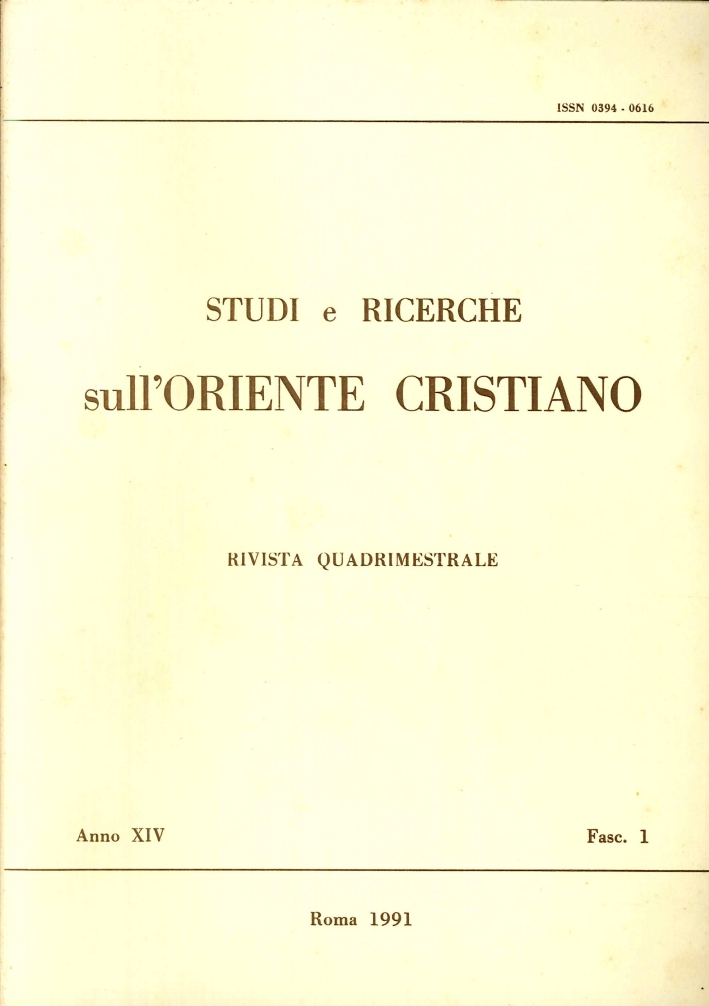 Studi e Ricerche sull'Oriente Cristiano. Rivista Quadrimestrale. Anno XIV Fasc. 1/2/3 Studi e Ricerche sull'Oriente Cristiano. Rivista Quadrimestrale. Anno XIV Fasc. 1/2/3
