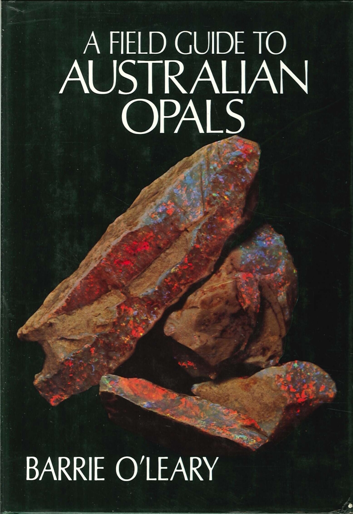A Field Guide To Australian Opals A Field Guide To Australian Opals