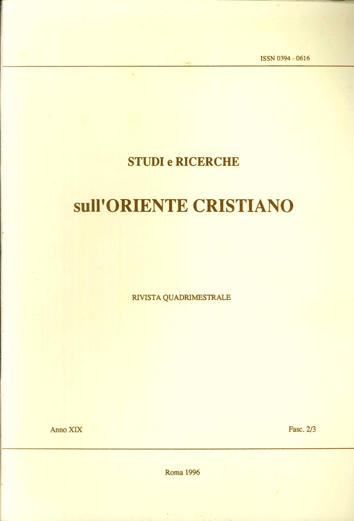Studi e Ricerche sull'Oriente Cristiano. Rivista Quadrimestrale. Anno XIX Fasc. 2/3 Studi e Ricerche sull'Oriente Cristiano. Rivista Quadrimestrale. Anno XIX Fasc. 2/3