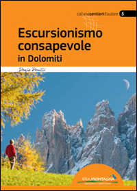Escursionismo consapevole in Dolomiti Escursionismo consapevole in Dolomiti