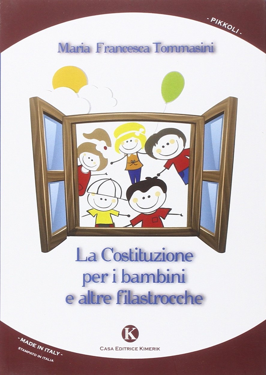 La costituzione per i bambini e altre filastrocche La costituzione per i bambini e altre filastrocche