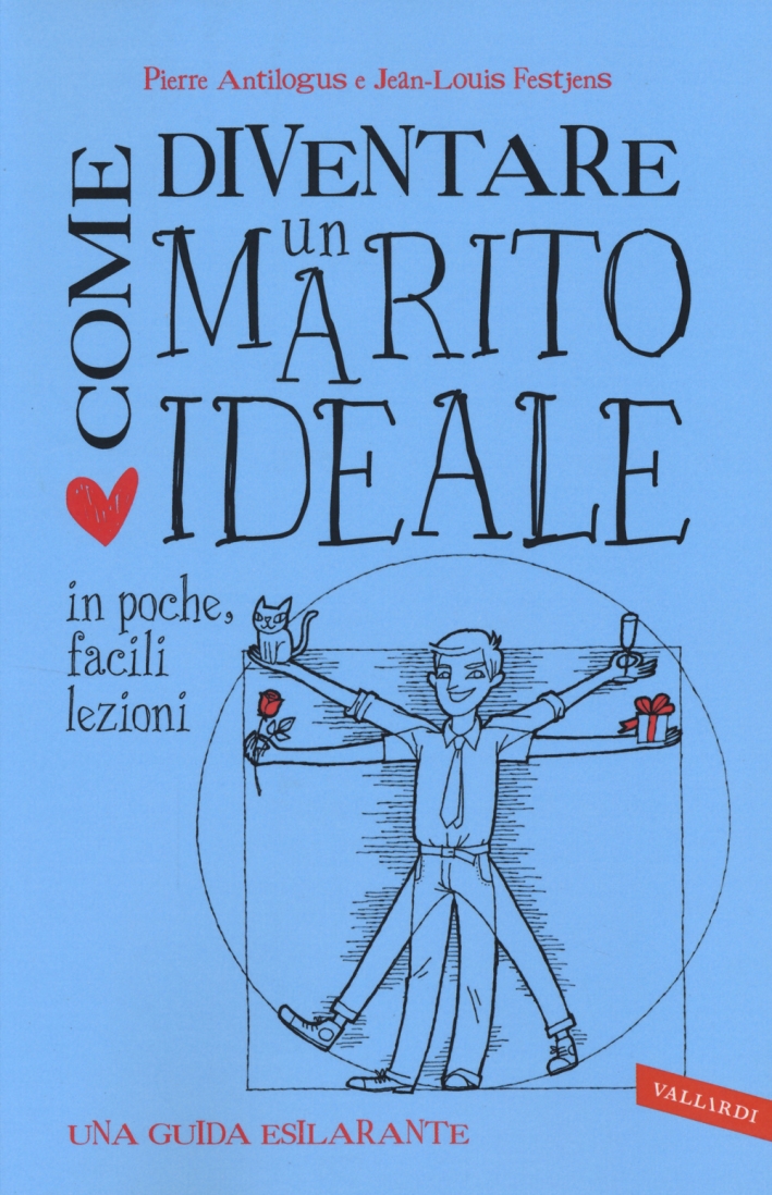 Come diventare un marito ideale in poche, facili lezioni Come diventare un marito ideale in poche, facili lezioni