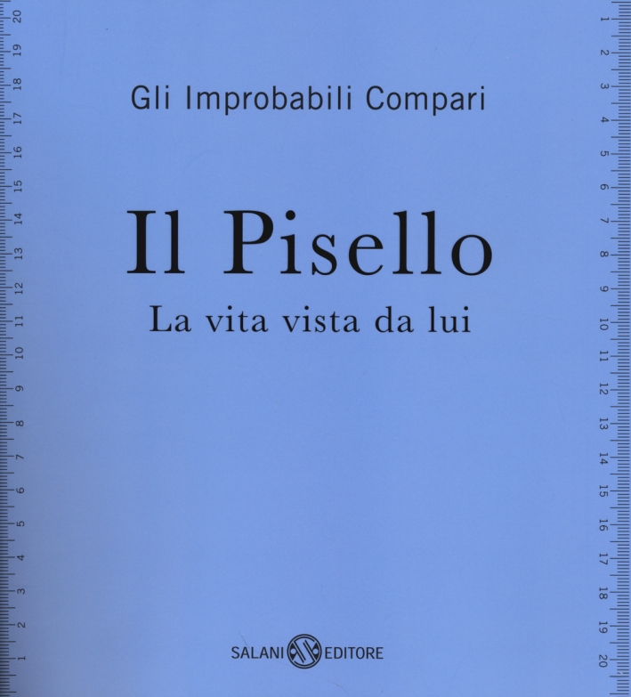 Il pisello. La vita vista da lui Il pisello. La vita vista da lui