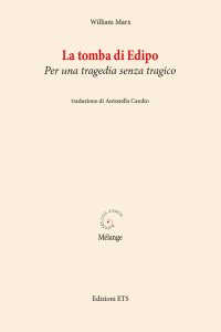 La Tomba di Edipo. Per una Tragedia Senza Tragico