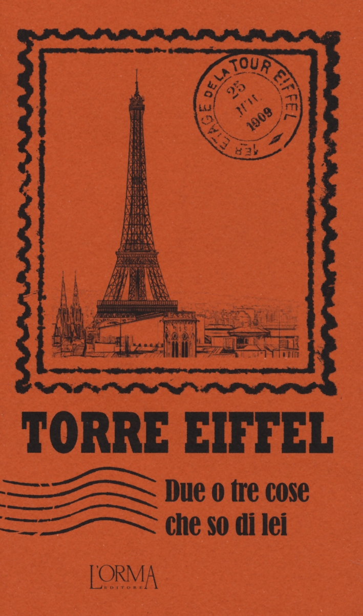 Torre Eiffel. Due o tre cose che so di lei Torre Eiffel. Due o tre cose che so di lei