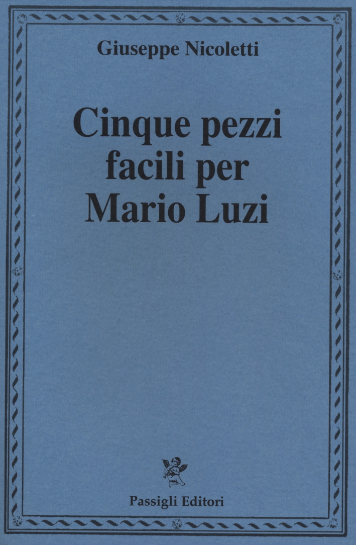 Cinque Pezzi Facili per Mario Luzi Cinque Pezzi Facili per Mario Luzi
