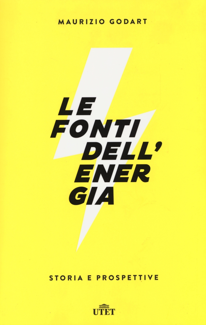 Le fonti dell'energia. Storia e prospettive. Con e-book Le fonti dell'energia. Storia e prospettive. Con e-book