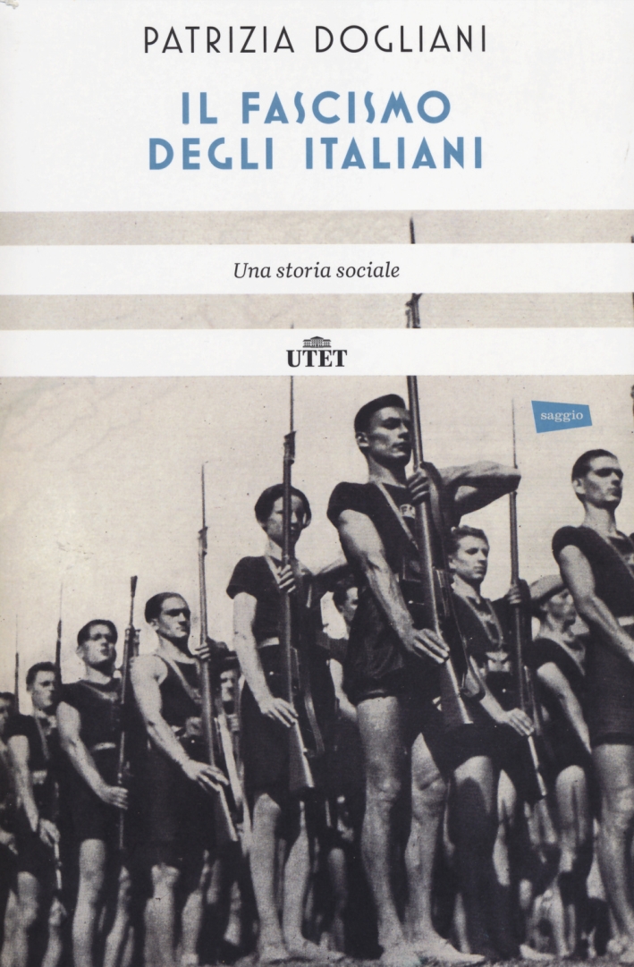 Il Fascismo degli Italiani. Una Storia Sociale Il Fascismo degli Italiani. Una Storia Sociale