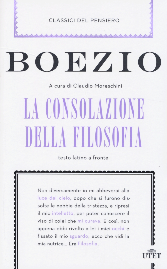 La consolazione della filosofia. Testo latino a fronte. Con e-book La consolazione della filosofia. Testo latino a fronte. Con e-book