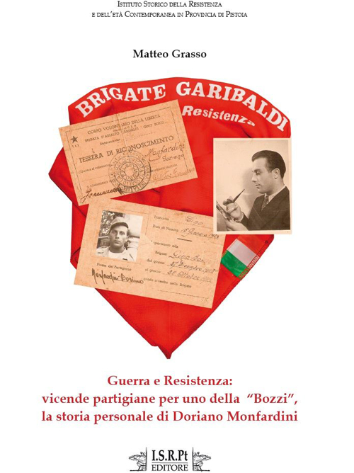 Guerra e Resistenza. Vicende partigiane per uno della Guerra e Resistenza. Vicende partigiane per uno della