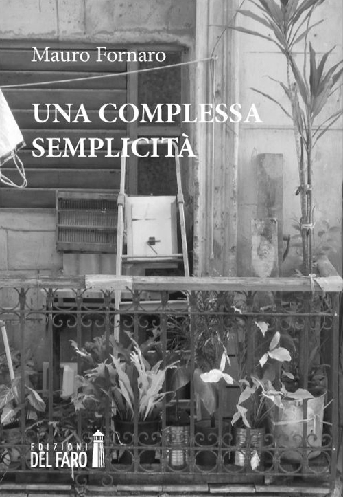 Una complessa semplicità Una complessa semplicità