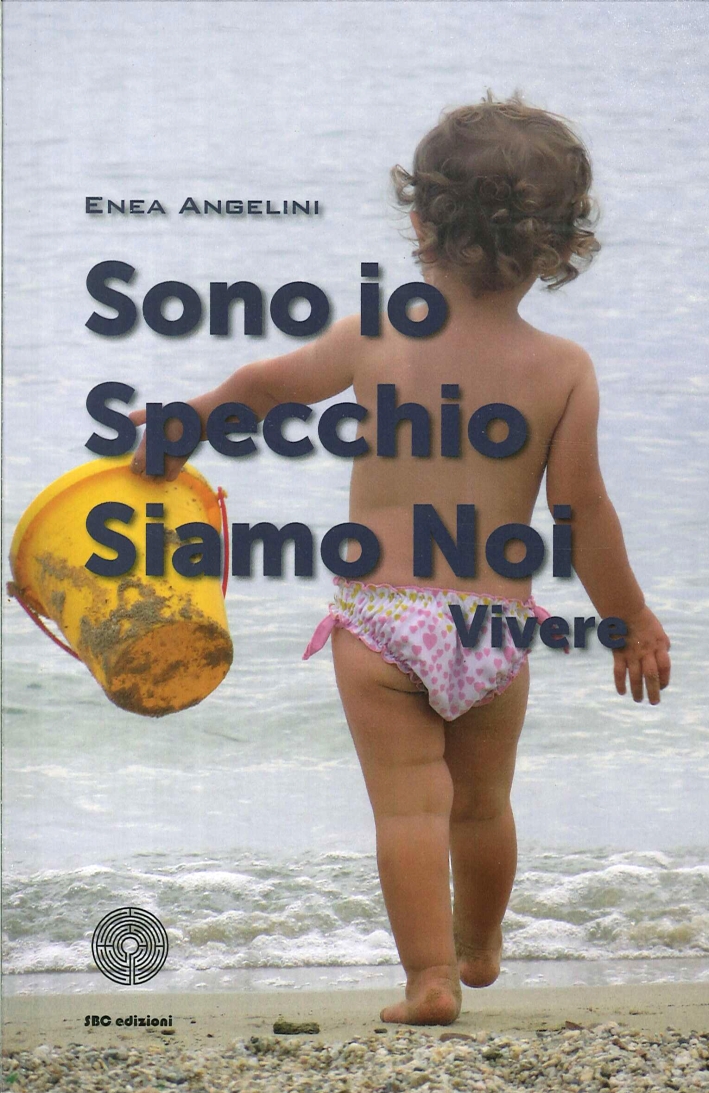 Sono Io Specchio Siamo Noi Vivere Sono Io Specchio Siamo Noi Vivere