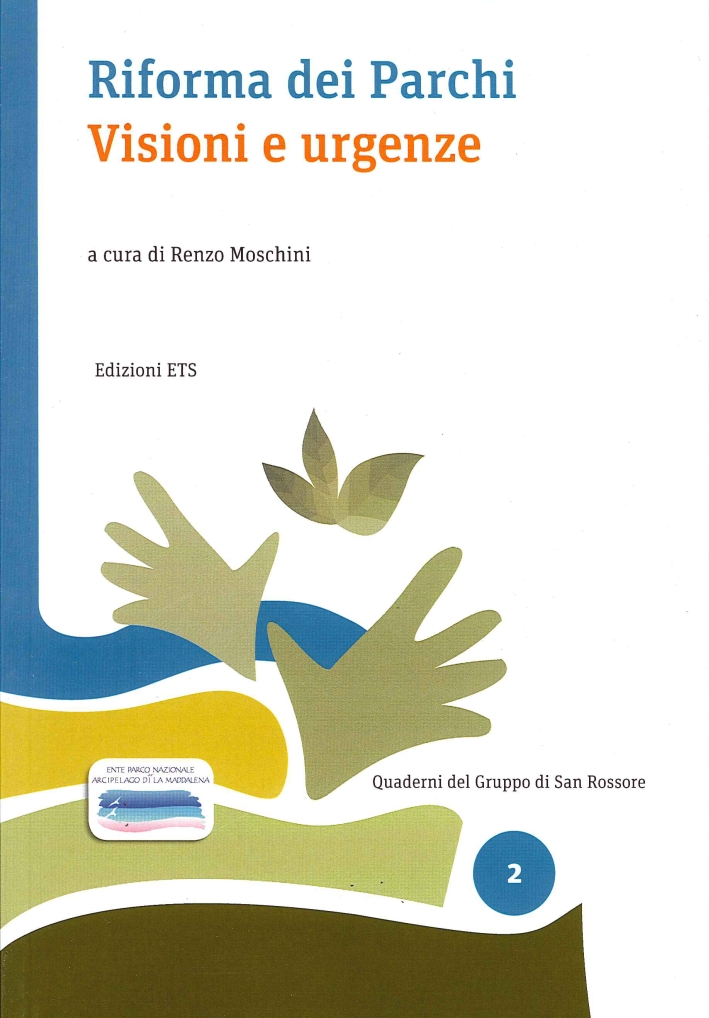 Riforma dei Parchi. Visioni e Urgenze Riforma dei Parchi. Visioni e Urgenze