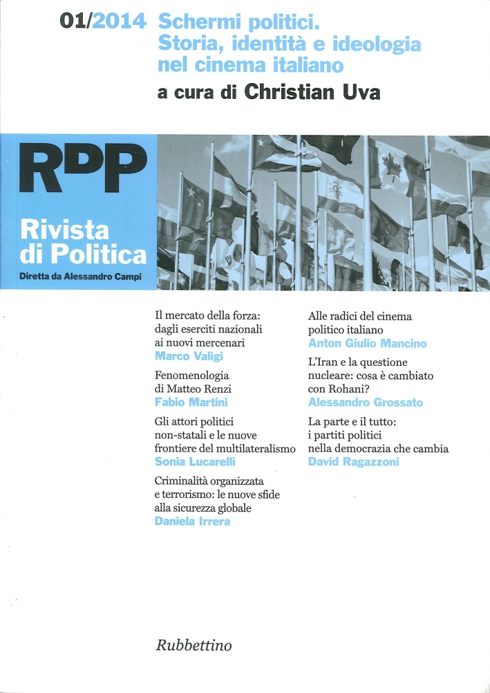 Rivista di Politica (2014). Vol. 1: Schermi Politici. Storia, Identità e Ideologia nel Cinema Italiano Rivista di Politica (2014). Vol. 1: Schermi Politici. Storia, Identità e Ideologia nel Cinema Italiano