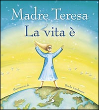 La vita è. Ediz. illustrata La vita è. Ediz. illustrata