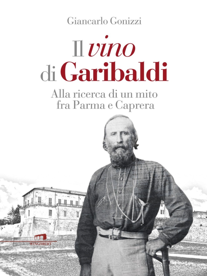 Il Vino di Garibaldi Il Vino di Garibaldi