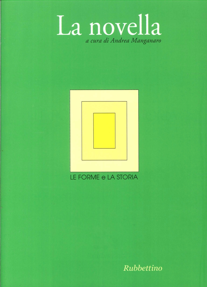 Le Forme e la Storia. Rivista di Filologia Moderna Dipartimento di Scienze Umanistiche Università degli Studi di Catania. N. S. Vi, 2013 Vol. 2: la Novella Le Forme e la Storia. Rivista di Filologia Moderna Dipartimento di Scienze Umanistiche Università degli Studi di Catania. N. S. Vi, 2013 Vol. 2: la Novella