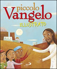 Piccolo Vangelo illustrato Piccolo Vangelo illustrato