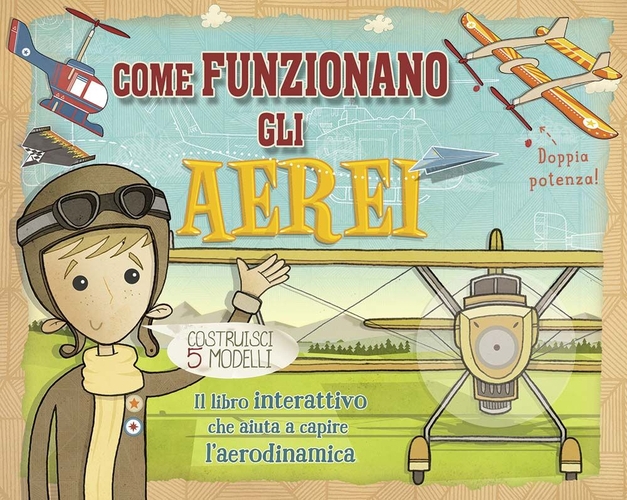Come funzionano gli aerei. Libro pop-up. Ediz. illustrata. Con gadget Come funzionano gli aerei. Libro pop-up. Ediz. illustrata. Con gadget