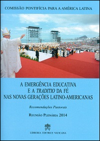 A Emergência educativa e a traditio de fé nas novas geraçðes latino-americanas. Recomendacoes pastorais A Emergência educativa e a traditio de fé nas novas geraçðes latino-americanas. Recomendacoes pastorais