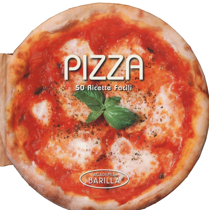 Pizza. 50 ricette facili. Ediz. illustrata Pizza. 50 ricette facili. Ediz. illustrata