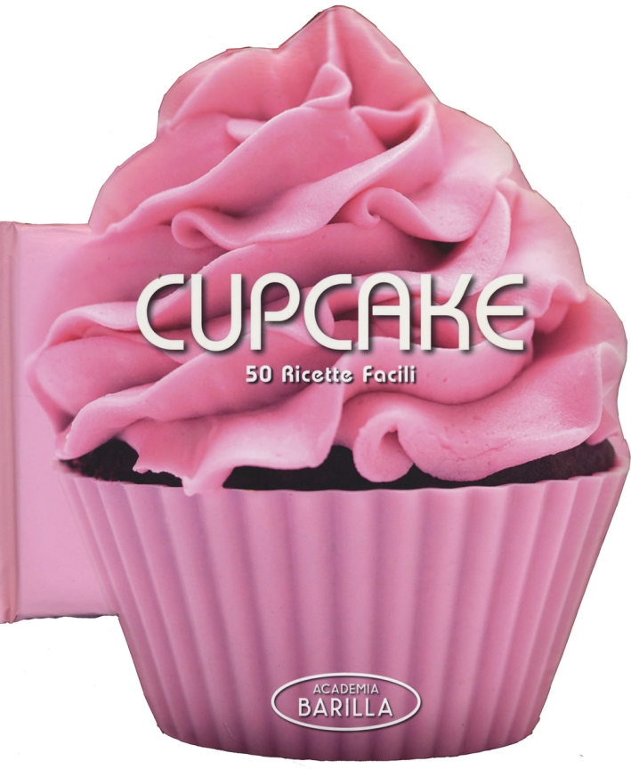 Cupcake. 50 ricette facili. Ediz. illustrata Cupcake. 50 ricette facili. Ediz. illustrata
