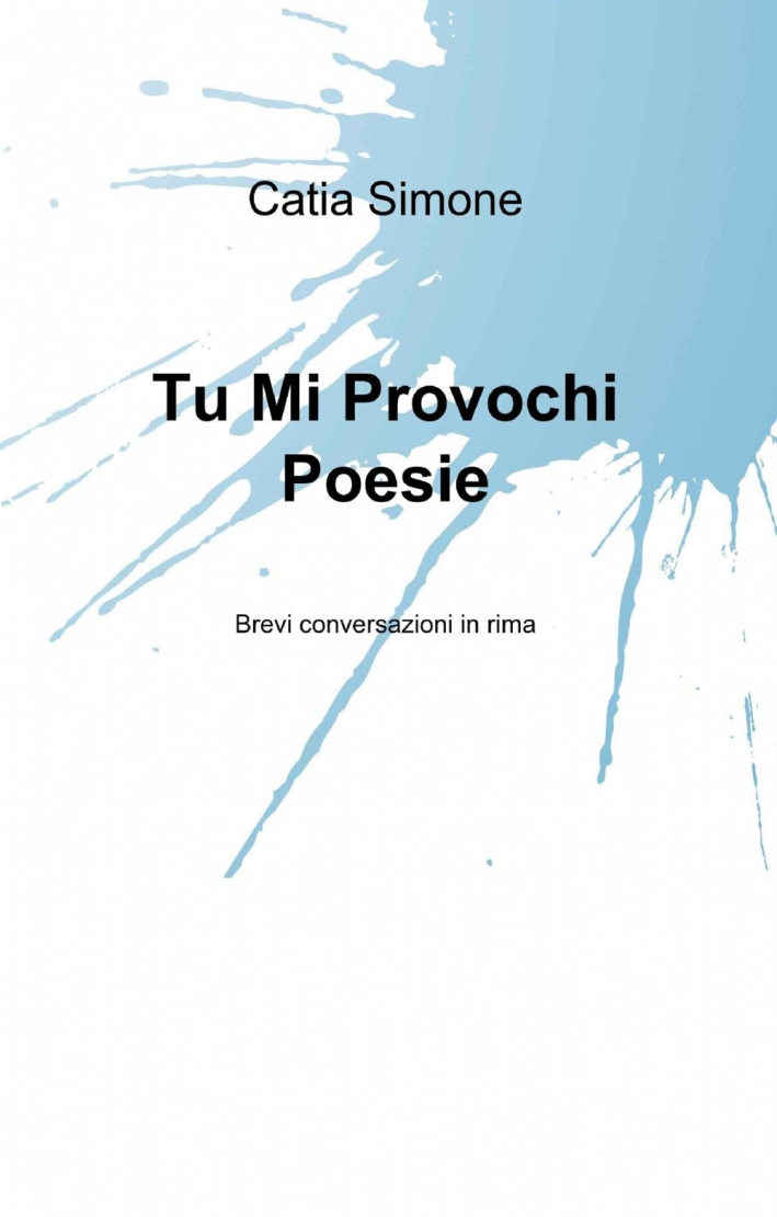 Tu mi provochi poesie Tu mi provochi poesie