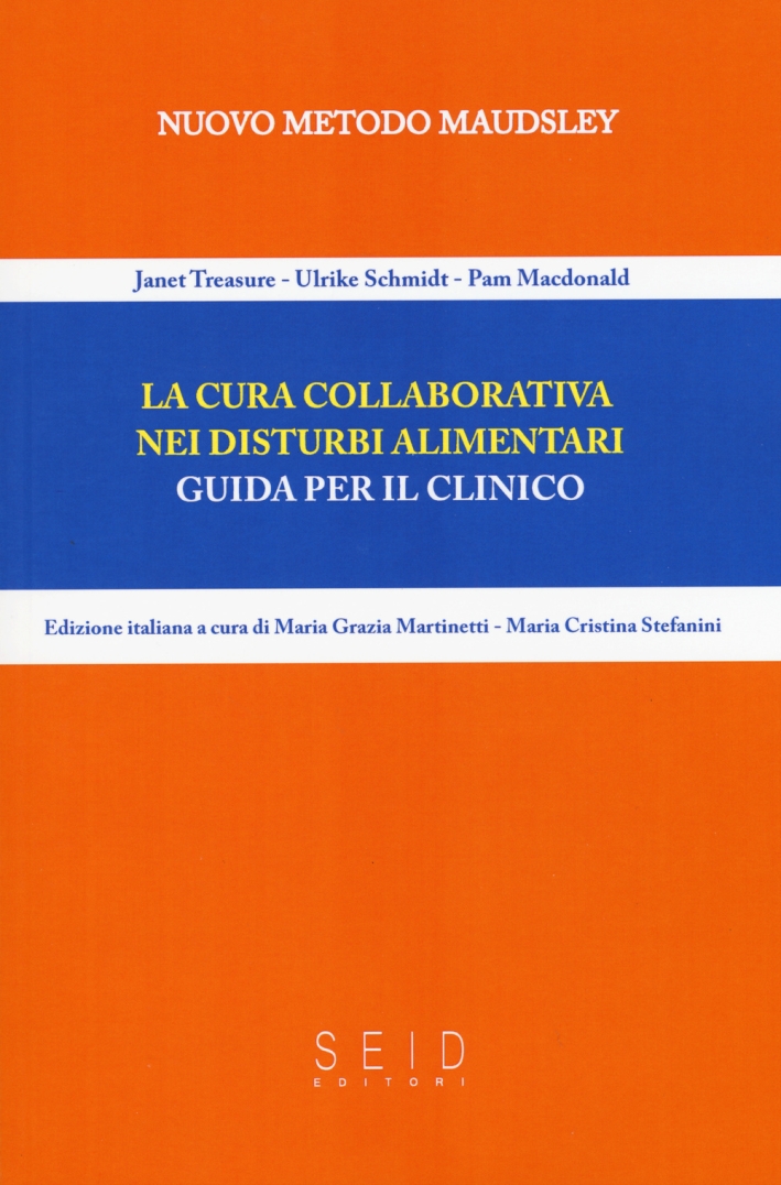 La cura collaborativa nei disturbi alimentari. Guida per il clinico La cura collaborativa nei disturbi alimentari. Guida per il clinico