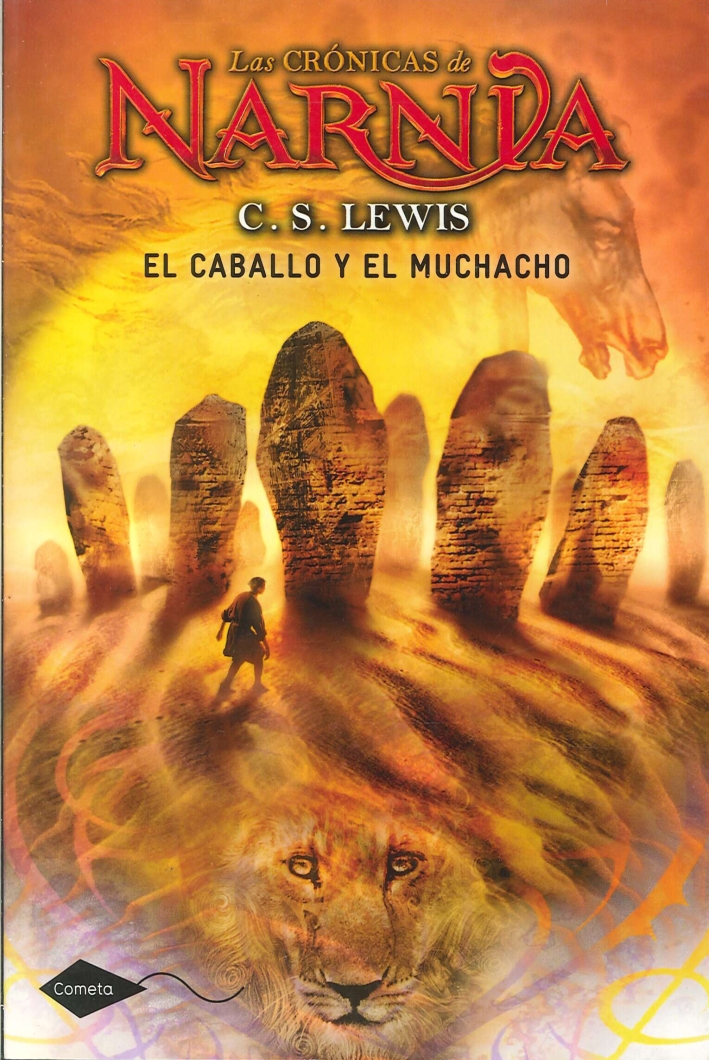 Las Cronicas De Narnia. 3 El Caballo Y El Muchacho Las Cronicas De Narnia. 3 El Caballo Y El Muchacho