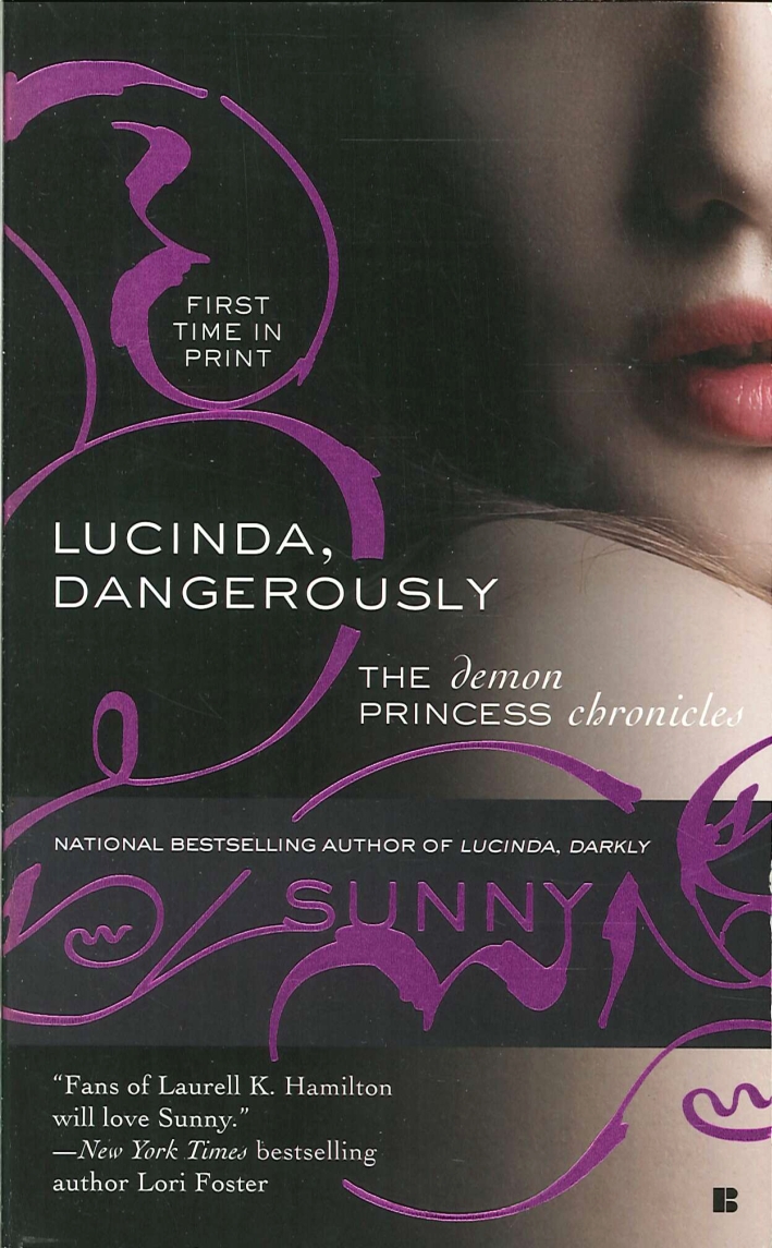 Lucinda, Dangerously. The Demon Princess Chronicles Lucinda, Dangerously. The Demon Princess Chronicles