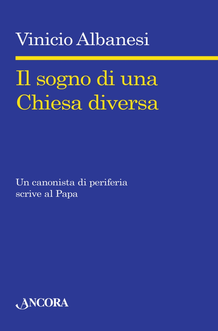 Il Sogno di una Chiesa Diversa Il Sogno di una Chiesa Diversa