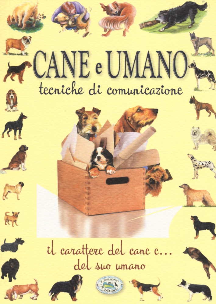Cane e umano. Tecniche di comunicazione Cane e umano. Tecniche di comunicazione