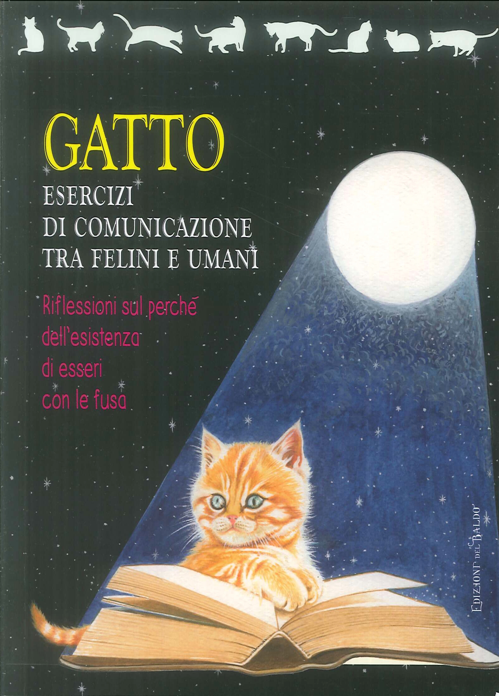 Gatto. Esercizi di comunicazione tra felini e umani. Regole di convivenza felice tra il gatto... e il suo umano Gatto. Esercizi di comunicazione tra felini e umani. Regole di convivenza felice tra il gatto... e il suo umano